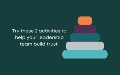 Increase levels of team trust with these 2 activities