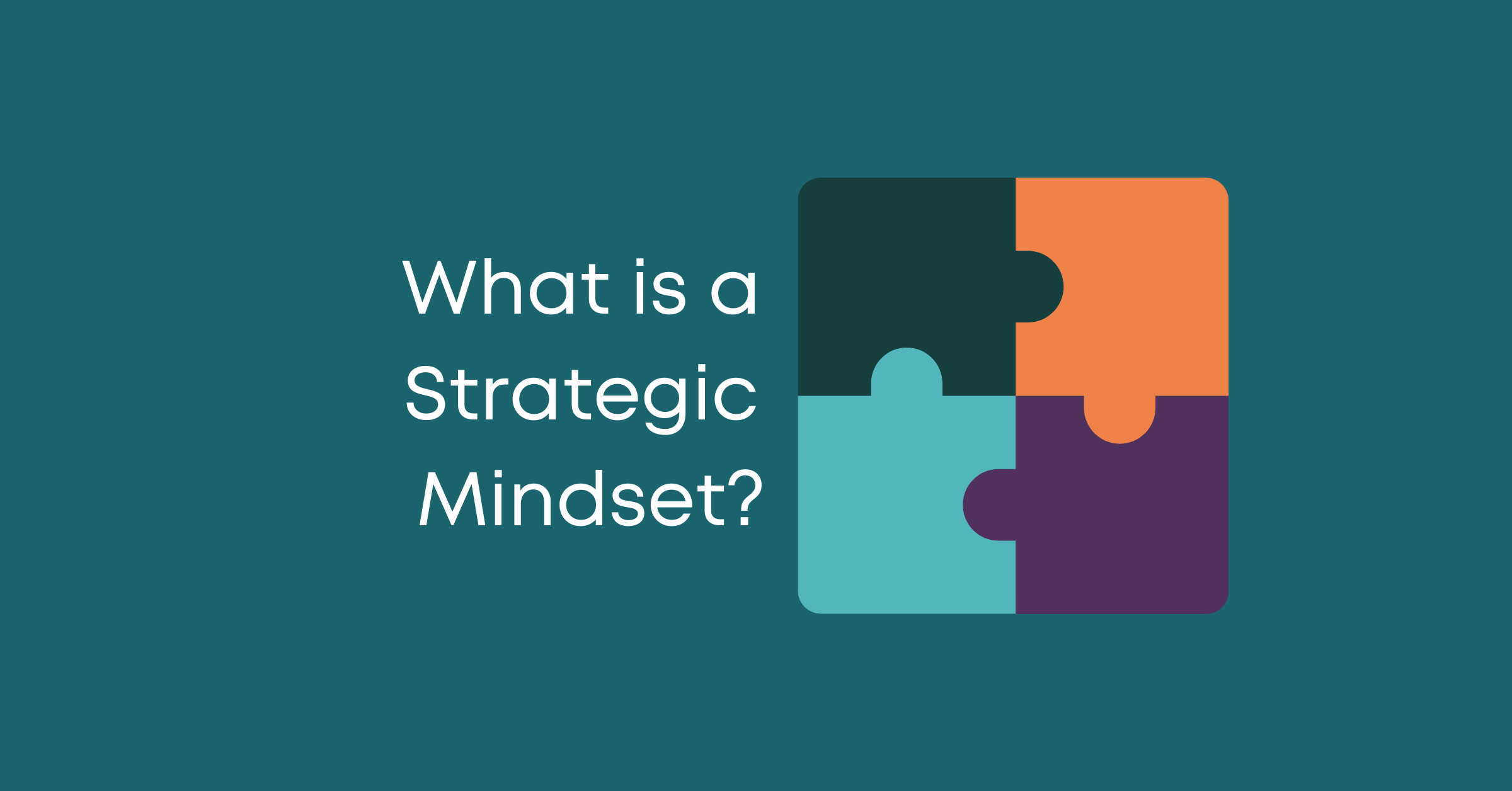what is a strategic mindset?