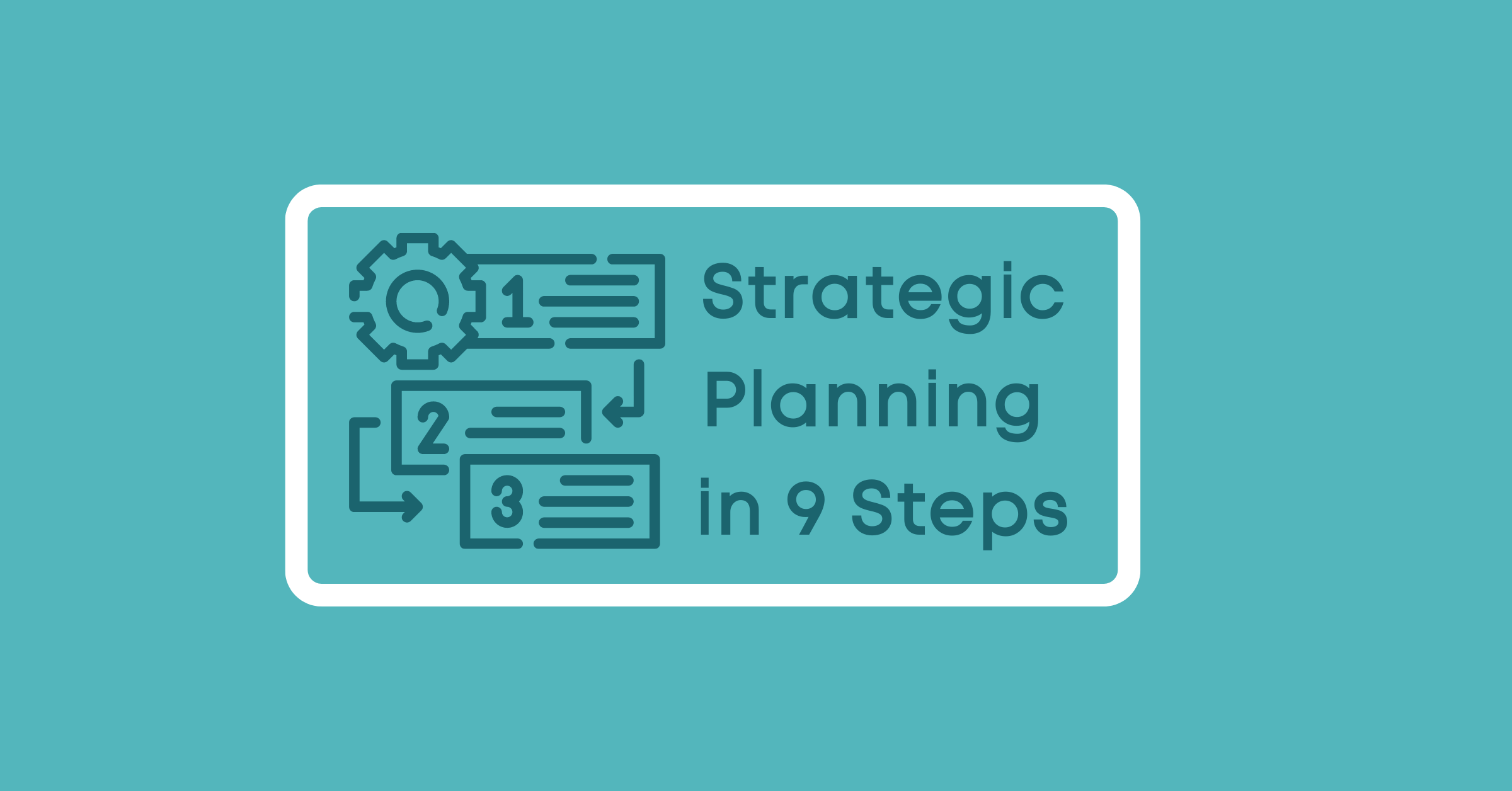 Strategic planning in 9 steps